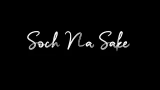 Soch Na Sake💕 | Arijit Singh | Blackscreen WhatsApp Status |