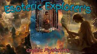 Orphic Mysteries!