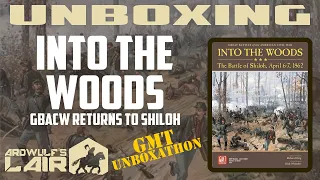 Unboxing GBACW Into the Woods (GMT Games 2022)