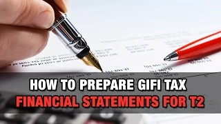 How to Prepare GIFI Tax Financial Statements for T2