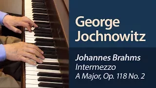 BRAHMS - Intermezzo - Op. 118 No. 2 - George Jochnowitz, piano