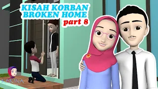 Kisah Br0ken Home #Part 8 - Kembalinya Cinta dan Kebahagiaan | KAKINA