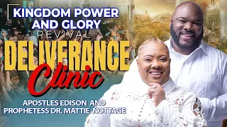 Deliverance Clinic: POWER OVER WHAT'S ATTACKING YOU | DRS. EDISON & MATTIE NOTTAGE