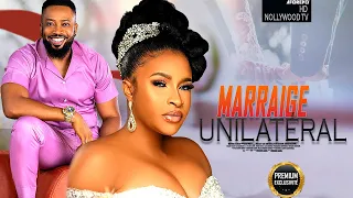 Mariage Unilatéral- Film Nigerian En Francais Complete/Nollywoodenfrancais247