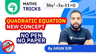 7-Minute Maths Tricks | Quadratic Equation (द्विघात समीकरण) | New Concept by Arun Sir