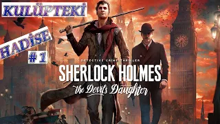 Sherlock Holmes The Devil's Daughter Türkçe Altyazılı | KULÜPTEKİ HADİSE - #Bölüm1