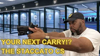 The Staccato CS,  Your next carry?!