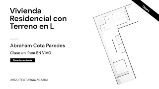 VIVIENDA RESIDENCIAL con TERRENO en L | ARQ. ABRAHAM COTA PAREDES | ARQUITECTURA AVANZADA