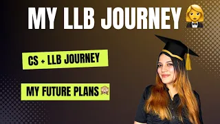 MY LLB JOURNEY 🧑🏻‍🎓| CS + LLB Journey! | I am a Lawyer too now! 🤵‍♀️😇 | Neha Patel