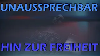UNAUSSPRECH8AR - Hin zur Freiheit (prod. by cKr) [4K]