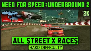 Need For Speed Underground 2 - All Street X Races - Hard Difficulty - 2K 60 FPS