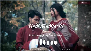 Godi Madhachi (Sapan Bhurr Zal) 8D AUDIO Song - Movie Baban |Marathi Songs 2018 Onkarswaroop Anwesha