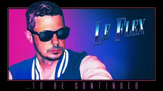 Le Flex - …To Be Continued (The Best Of #1) [One hour of Le Flex Video Goodness]