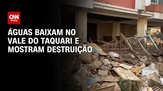 Águas baixam no Vale do Taquari e mostram destruição | CNN PRIME TIME