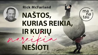 Naštos, kurių nereikia nešti RICK MacFARLAND