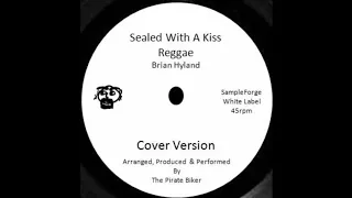 Sealed With A Kiss (Brian Hyland) Reggae No Drums Cover Version.