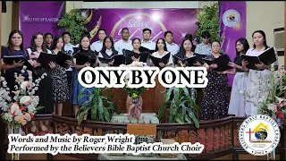 One by One | Believers Bible Baptist Church Choir