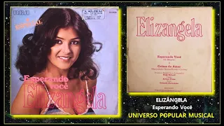 ELIZÂNGELA - Esperando Você