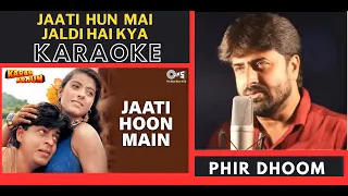 Jati Hun Mai Jaldi Hai Kya [ Karan Arjun Movie ] HD Karaoke With Scrolling Lyrics