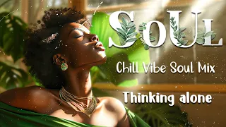 Soul music healing your soul - Relaxing soul/rnb mix - The best soul songs compialtion