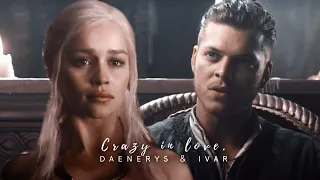 Ivar & Daenerys | Crazy in love.