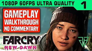 FAR CRY NEW DAWN Gameplay Walkthrough Part 1 No Commentary PC