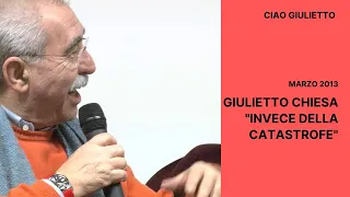 Ciao Giulietto - Giulietto Chiesa - Invece Della Catastrofe