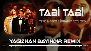 Tefo & Seko Ft. İbrahim Tatlıses - TABİ TABİ ( Yağızhan Bayındır Remix ) Yanıyorum söndürelim mi?