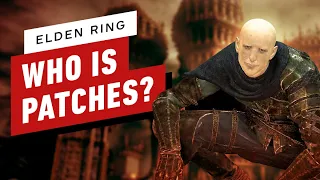 Elden Ring - Who Is Patches?
