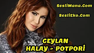 CEYLAN - HALAY - POTPORİ