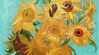 playlist to feel like you're inside van Gogh's painting