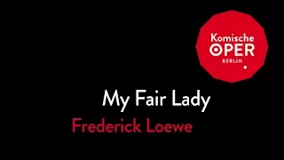My Fair Lady | Trailer | Komische Oper Berlin