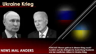 Ukraine Krieg: Worum geht es in diesem Krieg noch? Wie sieht die Strategie Russland/ USA aus?