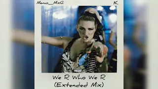 Ke$ha - We R Who We R (The_Memo_Mix12 Extended Version)