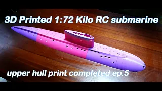 3D Printed 1:72 Kilo RC Submarine EP.5