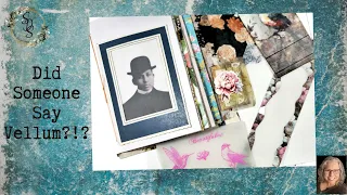 10 + Ways To Use Vellum In Junk Journals - Tutorial #vellum #ephemera #junkjournals