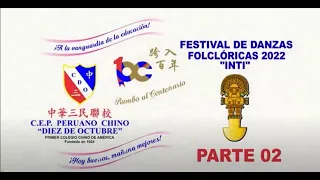 FESTIVAL DE DANZAS FOLCLÓRICAS "INTI" 2022 - PARTE 02