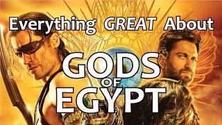 Everything GREAT About Gods of Egypt!