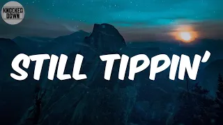 Still Tippin' (Lyrics) - Mike Jones