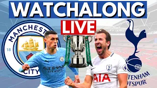 Man City 1-0 Tottenham | CARABAO CUP FINAL 2020/21 | Live Watchalong