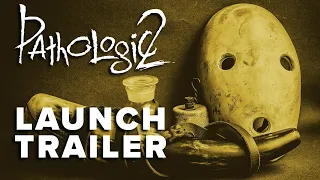 Pathologic 2 - Launch Trailer | OᑌT ᑎOᗯ! 🔥