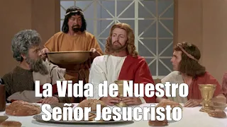 La Vida de Nuestro Señor Jesucristo