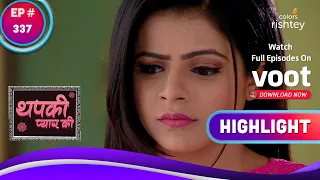 Thapki Pyar Ki | थपकी प्यार की | Thapki In A Tight Spot | मुश्किल स्तिथि में फंसी थपकी