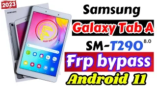 Samsung Galaxy Tab A (SM-T290) Android 11 Frp bypass