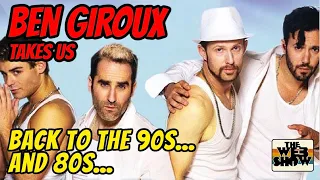 BEN GIROUX takes us BACK TO THE 90s....and BACK TO THE 80s....!