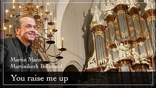 Martin Mans - You raise me up - Martinikerk Bolsward