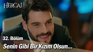 Senin gibi bir kızım olsun! - Hercai 32. Bölüm