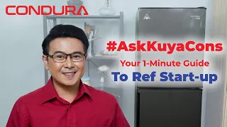 How to Start Up Your Refrigerator | CONDURA | #AskKuyaCons