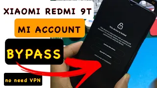 Xiaomi Redmi 9T MI Account Bypass (Xiaomi Account Lock)