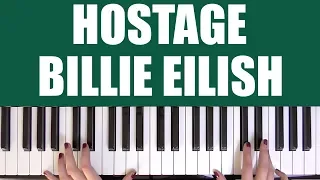 HOW TO PLAY: HOSTAGE - BILLIE EILISH